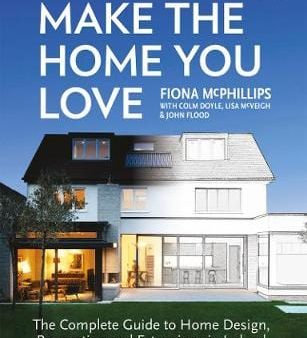 Fiona Mcphillips: Make The Home You Love [2018] paperback on Sale