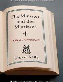 Stuart Kelly: The Minister and the Murderer [2018] paperback Hot on Sale