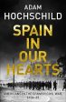 Adam Hochschild: Spain in Our Hearts [2016] paperback For Cheap