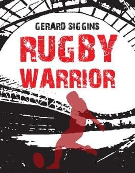 Gerard Siggins: Rugby Warrior [2014] paperback on Sale